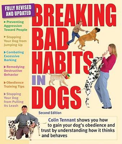 Cover image for Breaking Bad Habits in Dogs: Learn to Gain the Obedience and Trust of Your Dog by Understanding the Way It Thinks and Behaves