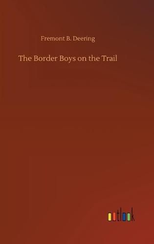 Cover image for The Border Boys on the Trail