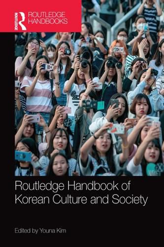 Cover image for Routledge Handbook of Korean Culture and Society