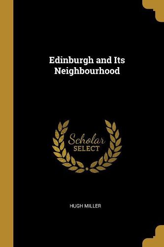 Cover image for Edinburgh and Its Neighbourhood