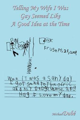 Cover image for Telling My Wife I Was Gay Seemed Like a Good Idea at the Time