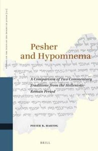 Cover image for Pesher and Hypomnema: A Comparison of Two Commentary Traditions from the Hellenistic-Roman Period