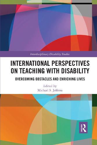Cover image for International Perspectives on Teaching with Disability: Overcoming Obstacles and Enriching Lives