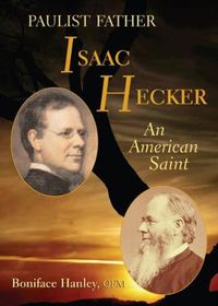 Cover image for Paulist Father Isaac Hecker: An American Saint