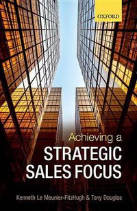 Cover image for Achieving a Strategic Sales Focus: Contemporary Issues and Future Challenges