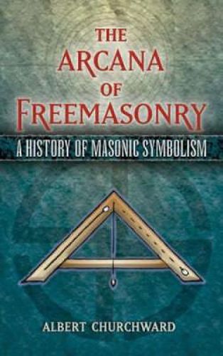 Cover image for The Arcana of Freemasonry: A History of Masonic Symbolism