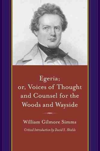 Egeria: Or, Voices of Thought and Counsel for the Woods and Wayside