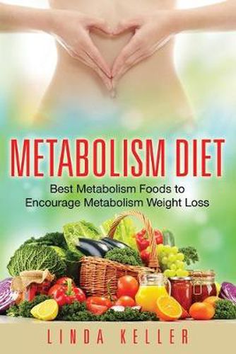 Cover image for Metabolism Diet: Best Metabolism Foods to Encourage Metabolism Weight Loss