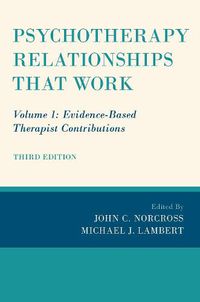 Cover image for Psychotherapy Relationships that Work: Volume 1: Evidence-Based Therapist Contributions