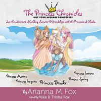 Cover image for The Princess Chronicles: Not Your Average Princesses