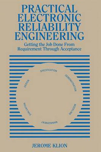 Cover image for Practical Electronic Reliability Engineering: Getting the Job Done from Requirement through Acceptance