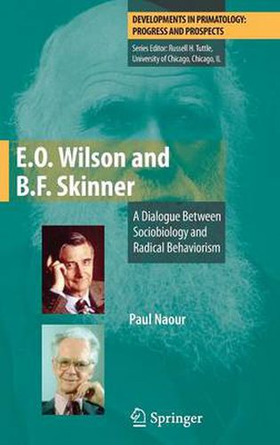 E.O. Wilson and B.F. Skinner: A Dialogue Between Sociobiology and Radical Behaviorism