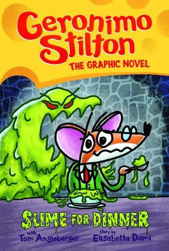 Cover image for Slime for Dinner: Geronimo Stilton the Graphic Novel