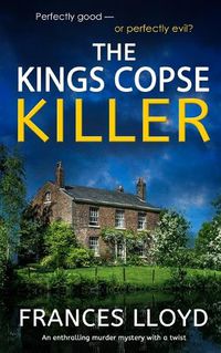 Cover image for THE KINGS COPSE KILLER an enthralling murder mystery with a twist