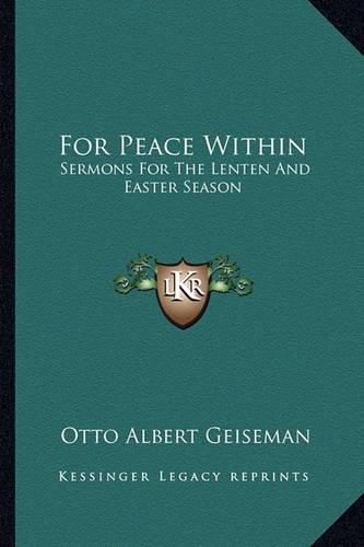 For Peace Within: Sermons for the Lenten and Easter Season