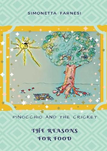 Cover image for Pinocchio and the cricket. The reason for food.