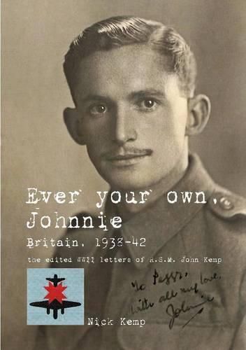 Cover image for Ever Your Own, Johnnie, Britain, 1938-42