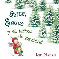 Cover image for Arce y Sauce y El Arbol de Navidad