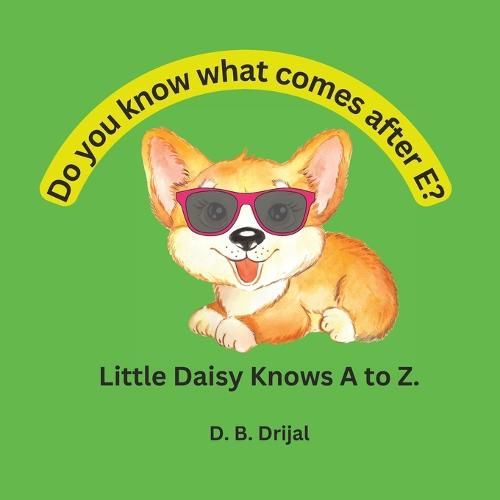 Cover image for Do You Know What Comes after e? Little Daisy Knows a to Z.