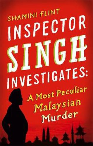 Cover image for Inspector Singh Investigates: A Most Peculiar Malaysian Murder: Number 1 in series