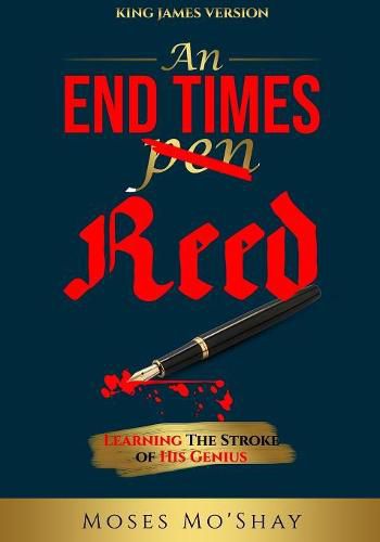 Cover image for An End Times Pen Reed: Learning the Stroke of His Genius