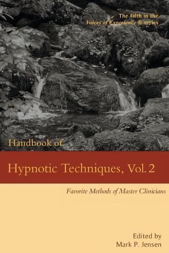 Cover image for Handbook of Hypnotic Techniques, Vol. 2: Favorite Methods of Master Clinicians