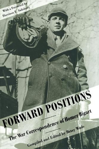 Cover image for Forward Positions: The War Correspondence of Homer Bigart