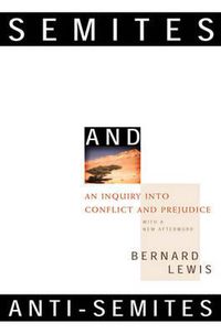 Cover image for Semites and Anti-Semites: An Inquiry into Conflict and Prejudice