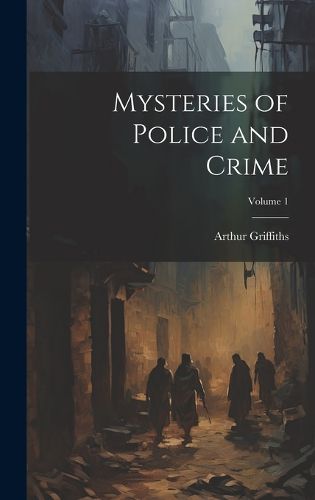 Cover image for Mysteries of Police and Crime; Volume 1