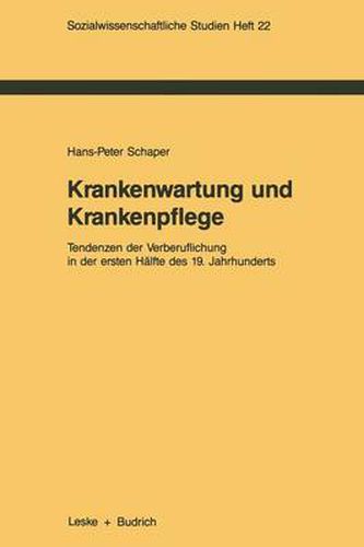 Cover image for Krankenwartung Und Krankenpflege: Tendenzen Der Verberuflichung in Der Ersten Halfte Des 19. Jahrhunderts