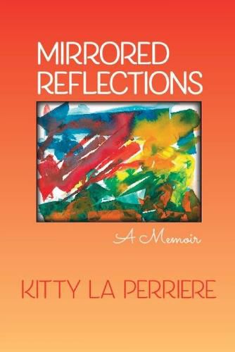 Cover image for Mirrored Reflections: A Memoir