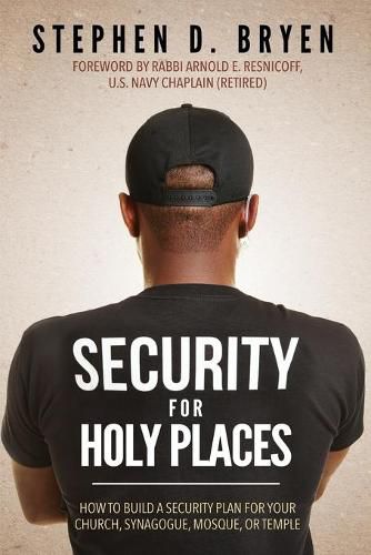 Cover image for Security for Holy Places: How to Build a Security Plan for Your Church, Synagogue, Mosque, or Temple