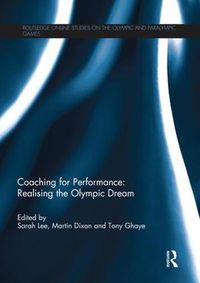 Cover image for Coaching for Performance: Realising the Olympic Dream