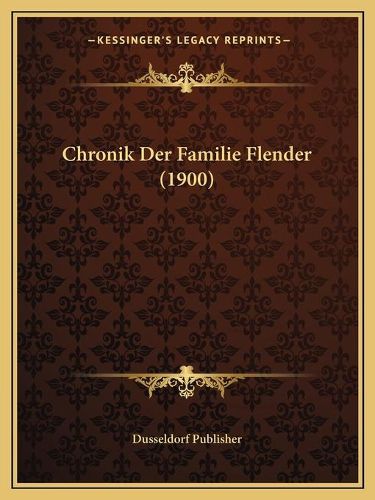 Cover image for Chronik Der Familie Flender (1900)