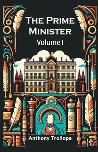 Cover image for The Prime Minister Volume I