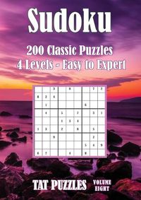 Cover image for Sudoku 200 Classic Puzzles - Volume 8: 4 Levels - Easy to Expert