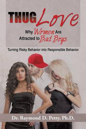 Cover image for Thug Love: Why Women Are Attracted to Bad Boys