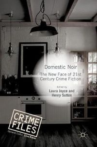 Cover image for Domestic Noir: The New Face of 21st Century Crime Fiction