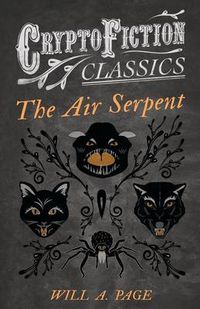 Cover image for The Air Serpent (Cryptofiction Classics)