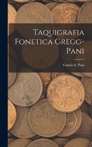 Cover image for Taquigrafia Fonetica Gregg-Pani