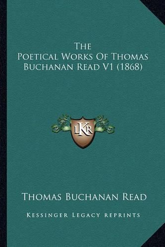 The Poetical Works of Thomas Buchanan Read V1 (1868)