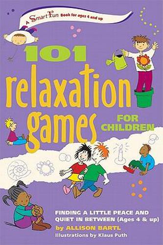 Cover image for 101 Relaxation Games for Children: Finding a Little Peace and Quiet in Between