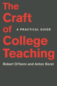 Cover image for The Craft of College Teaching: A Practical Guide