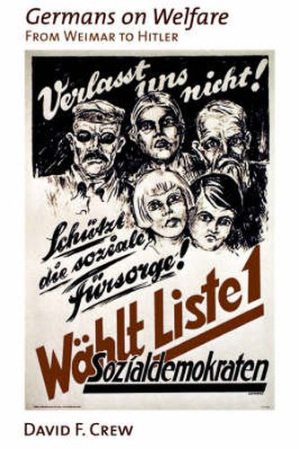 Cover image for Germans on Welfare: From Weimar to Hitler