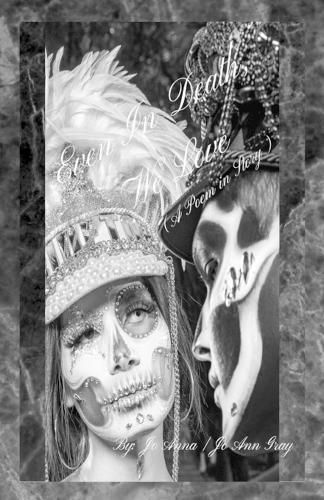 Cover image for Even In Death, We Love (A Poem in Story)