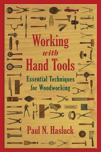 Cover image for Working with Hand Tools: Essential Techniques for Woodworking