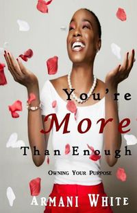 Cover image for You're More Than Enough: Owning your purpose