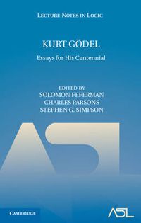 Cover image for Kurt Goedel: Essays for his Centennial