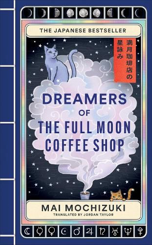 Cover image for Dreamers of the Full Moon Coffee Shop