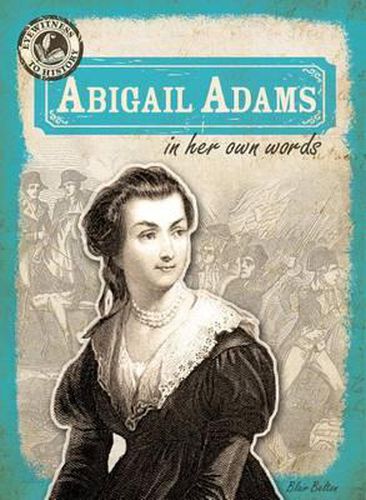 Cover image for Abigail Adams in Her Own Words